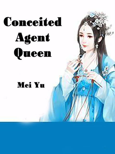 Book Cover for Conceited Agent Queen by Yu, Mei