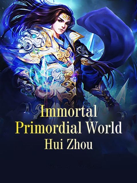 Book Cover for Immortal Primordial World by Zhou, Hui