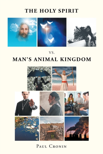 Book Cover for Holy Spirit VS. Man's Animal Kingdom by Paul Cronin