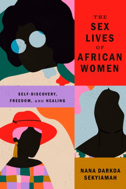 Book Cover for Sex Lives of African Women by Nana Darkoa Sekyiamah