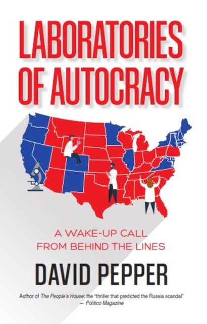 Book Cover for Laboratories of Autocracy by David Pepper