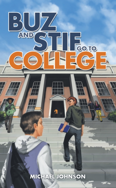 Book Cover for Buz and Stif Go to College by Johnson, Michael