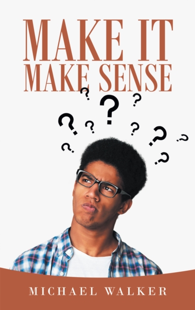 Book Cover for Make It Make Sense by Michael Walker