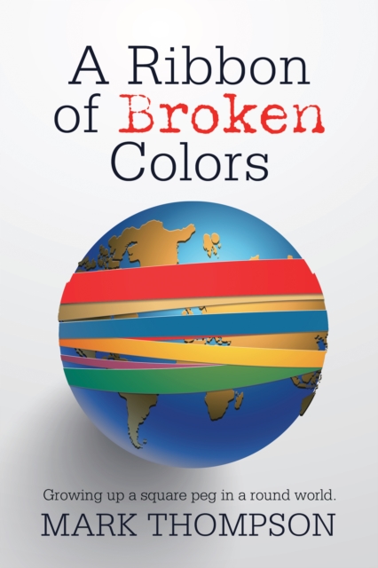 Book Cover for Ribbon of Broken Colors by Mark Thompson