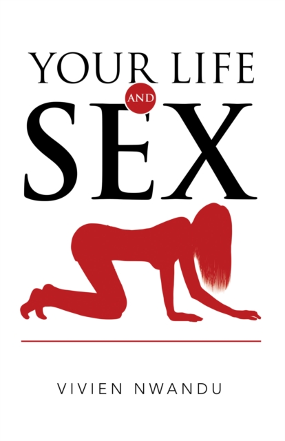 Book Cover for Your Life and Sex by Vivien Nwandu