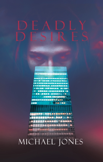 Book Cover for Deadly Desires by Michael Jones