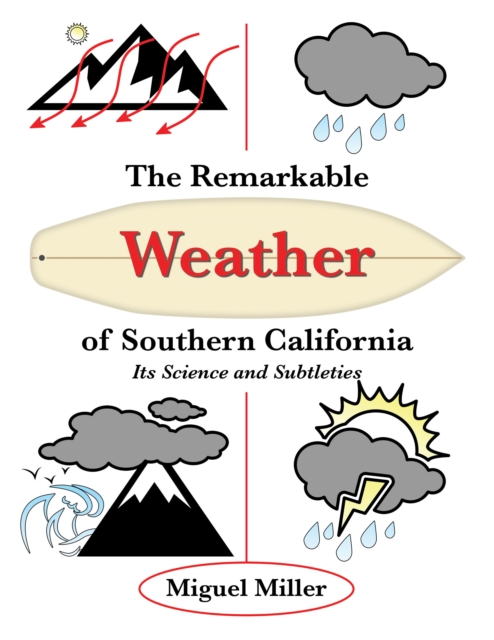 Book Cover for Remarkable Weather of Southern California by Miguel Miller