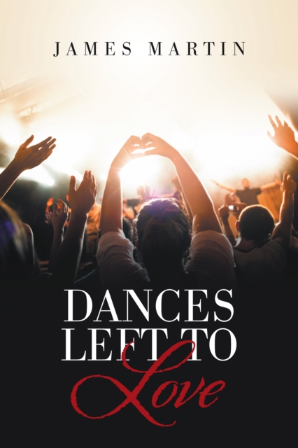 Book Cover for Dances Left to Love by James Martin