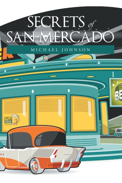 Book Cover for Secrets of San Mercado by Michael Johnson