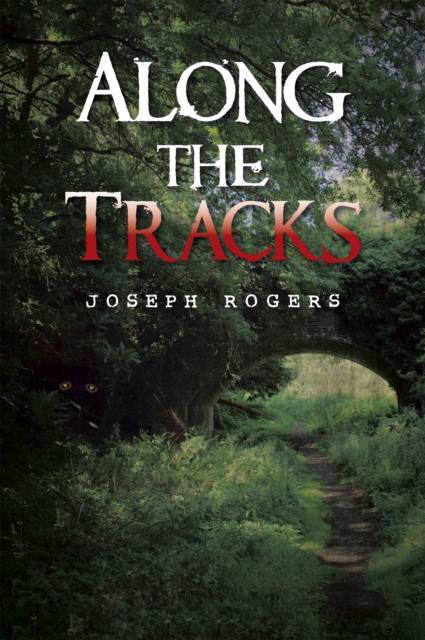 Book Cover for Along the Tracks by Joseph Rogers