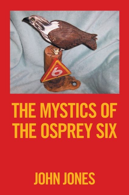 Book Cover for Mystics of the          Osprey Six by John Jones