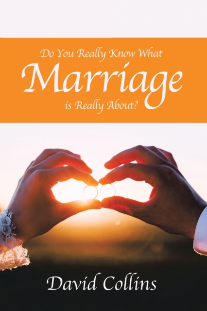 Book Cover for Do You Really Know What Marriage Is Really About? by David Collins