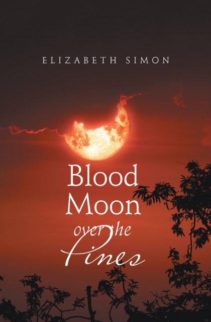 Book Cover for Blood Moon over the Pines by Elizabeth Simon