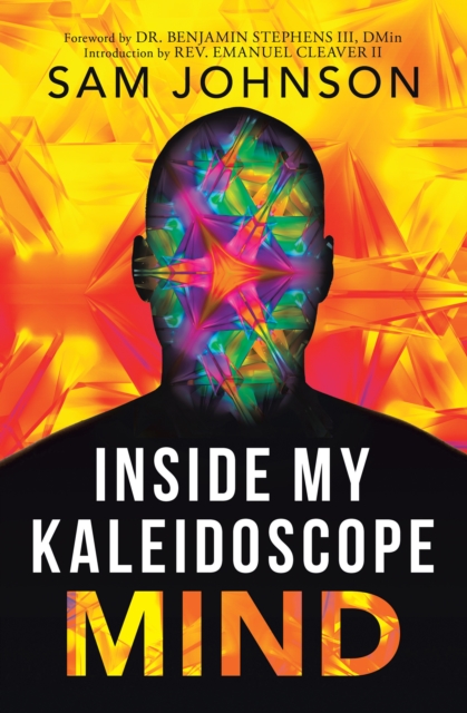 Book Cover for Inside My Kaleidoscope Mind by Sam Johnson