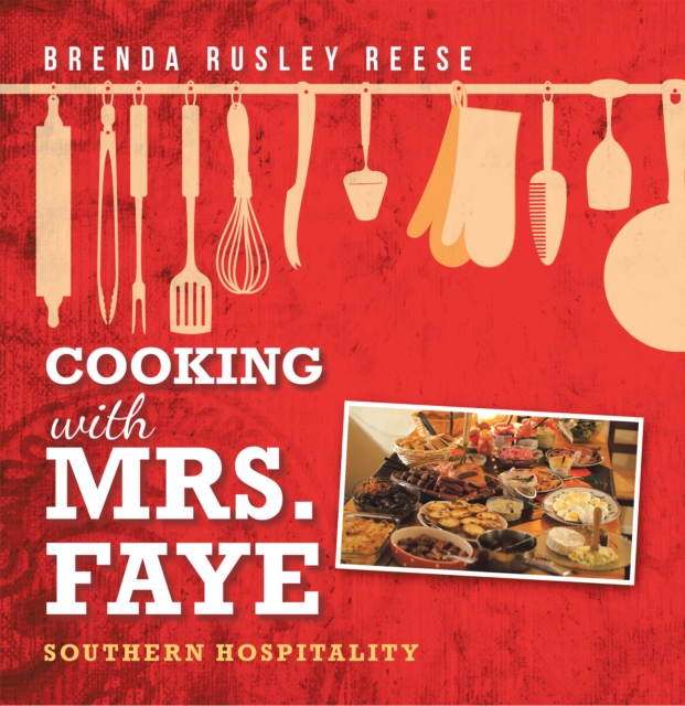 Book Cover for Cooking with Mrs. Faye: Southern Hospitality by Brenda Rusley Reese