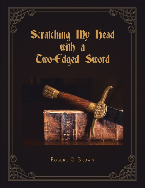 Book Cover for Scratching My Head with a Two-Edged Sword by Robert C. Brown