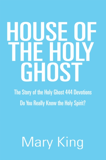 Book Cover for House of the Holy Ghost by Mary King