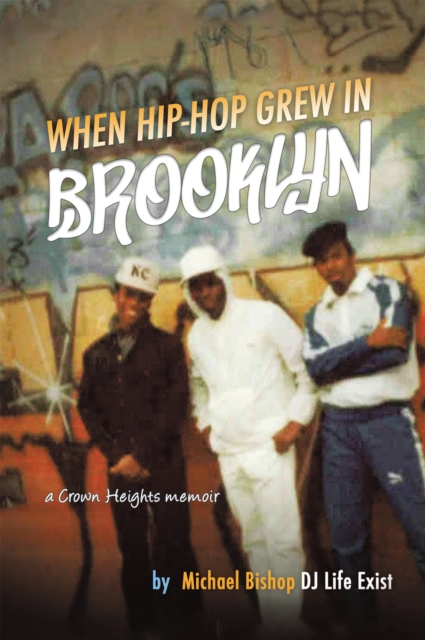 Book Cover for When Hip Hop Grew in Brooklyn by Michael Bishop