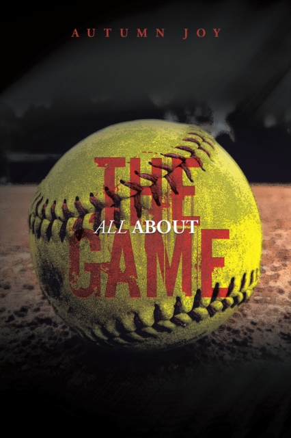 Book Cover for All About the Game by Autumn Joy