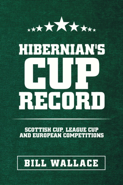 Book Cover for Hibernian's Cup Record by Bill Wallace