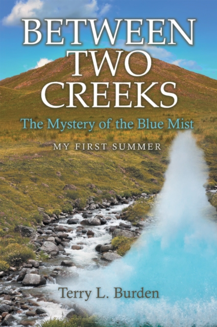 Book Cover for Between Two Creeks by Terry L. Burden