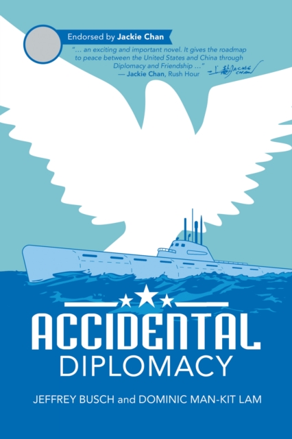 Book Cover for Accidental Diplomacy by Jeffrey Busch, Dominic Man-Kit Lam