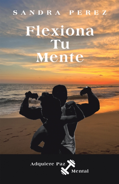 Book Cover for Flexiona Tu Mente by Sandra Perez