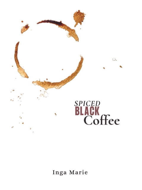 Book Cover for Spiced Black Coffee by Inga Marie
