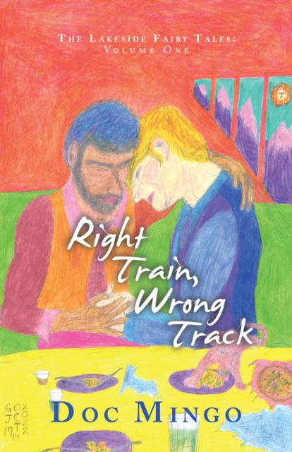 Book Cover for Right Train, Wrong Track by Doc Mingo