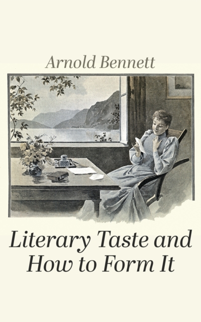 Book Cover for Literary Taste and How to Form It by Arnold Bennett