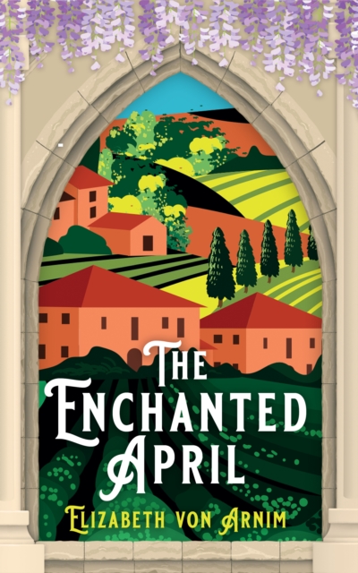 Book Cover for Enchanted April by Elizabeth Von Arnim