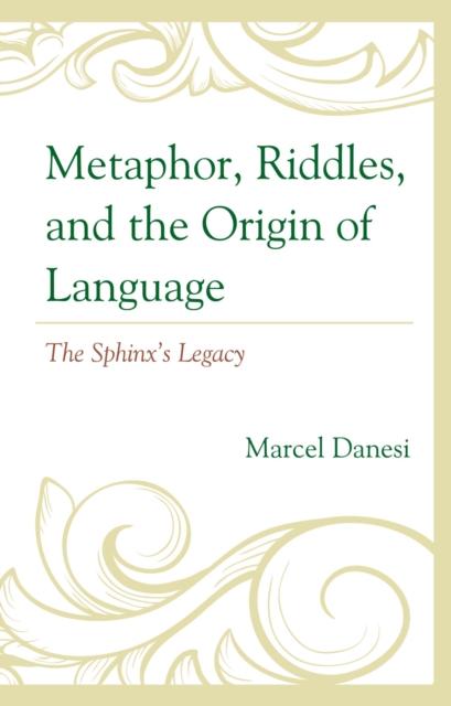 Book Cover for Metaphor, Riddles, and the Origin of Language by Marcel Danesi