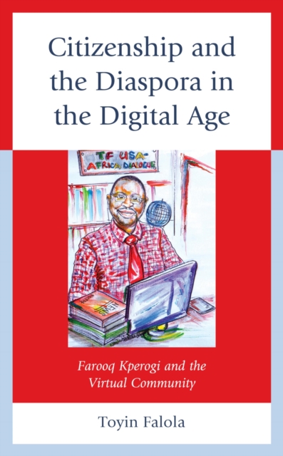 Book Cover for Citizenship and the Diaspora in the Digital Age by Toyin Falola