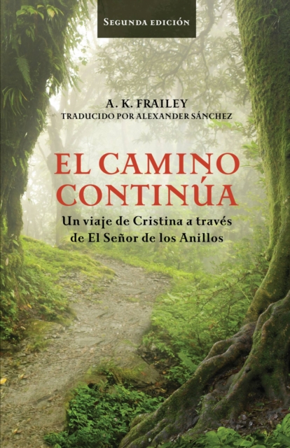 Book Cover for El camino continúa Un viaje de Cristina a través de El Señor de los Anillos. by A. K. Frailey