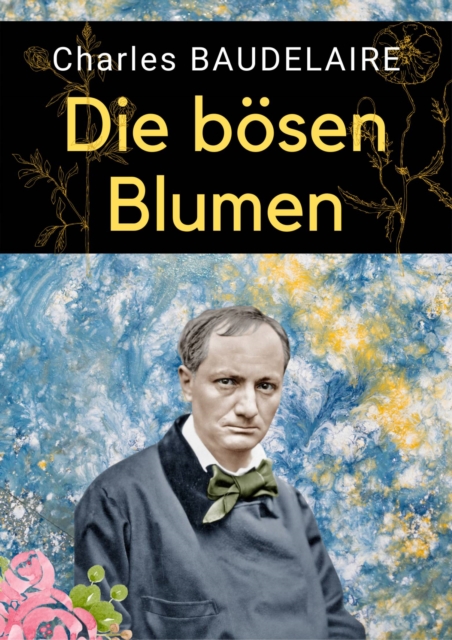 Book Cover for Die bösen Blumen by Charles Baudelaire