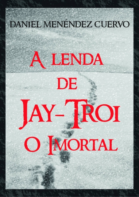 Book Cover for A Lenda de Jay Troi by Daniel Menendez Cuervo