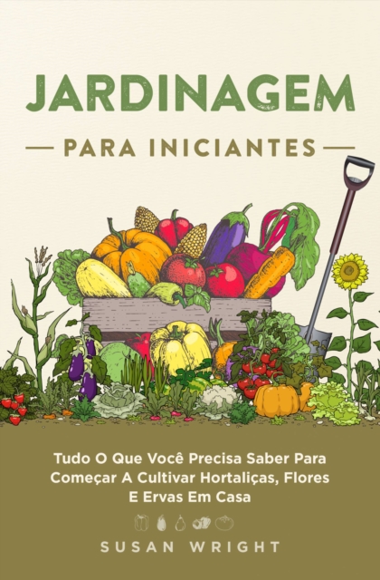 Book Cover for Jardinagem para Iniciantes by Susan Wright