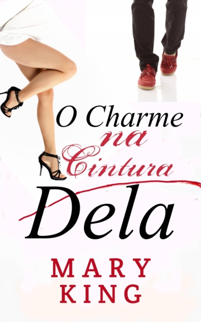 Book Cover for O Charme na Cintura Dela by Mary King