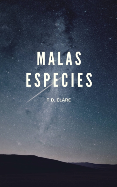 Book Cover for Malas Especies by T. D. Clare