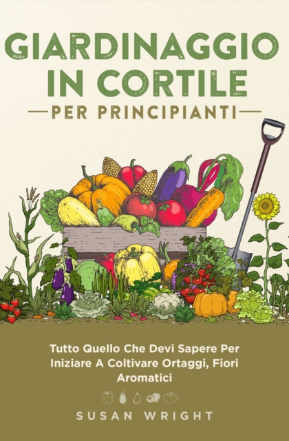 Book Cover for Giardinaggio In Cortile Per Principianti by Susan Wright