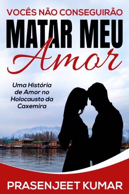 Book Cover for Voces Nao Conseguirao Matar Meu Amor by Prasenjeet Kumar