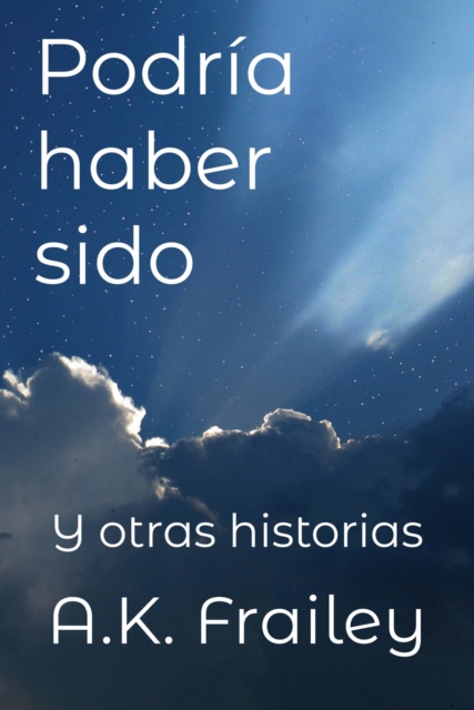 Book Cover for Podria haber sido by A. K. Frailey