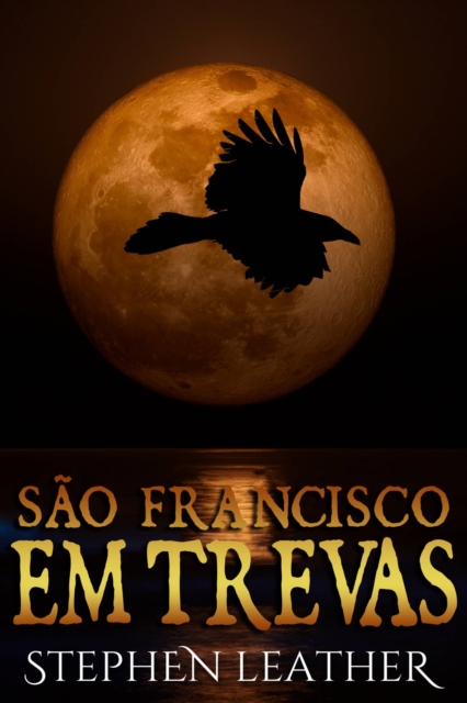 Book Cover for São Francisco em Trevas by Stephen Leather