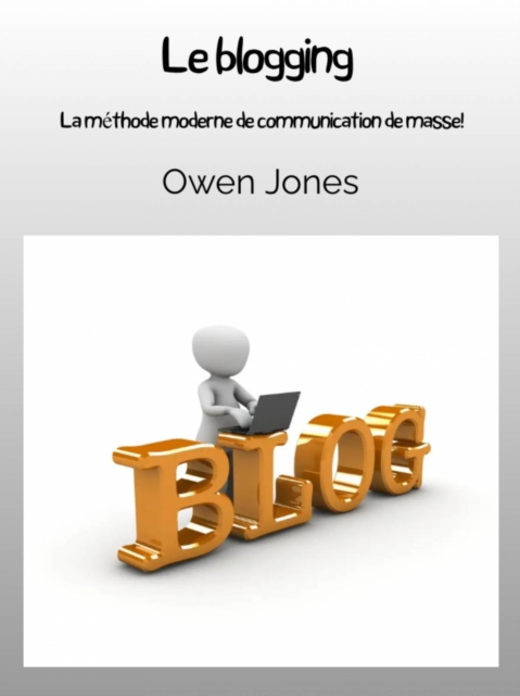 Book Cover for Le Blogging by Owen Jones