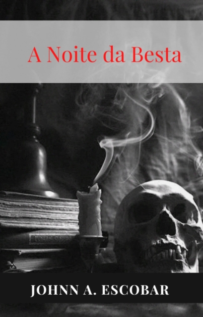 Book Cover for A Noite da Besta by Johnn A. Escobar