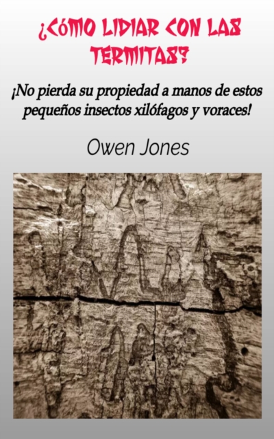 Book Cover for ¿Cómo lidiar con las termitas? by Owen Jones