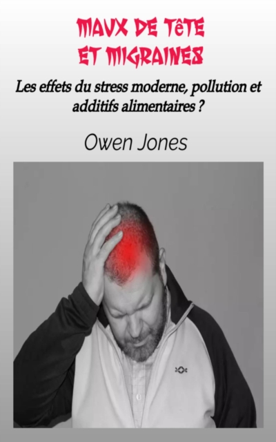 Book Cover for Maux de tête et Migraines by Owen Jones