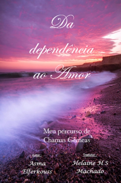 Book Cover for Da dependência ao Amor by Asma Elferkouss