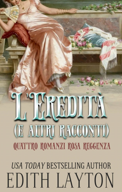 Book Cover for L''eredità e altri racconti. by Edith Layton
