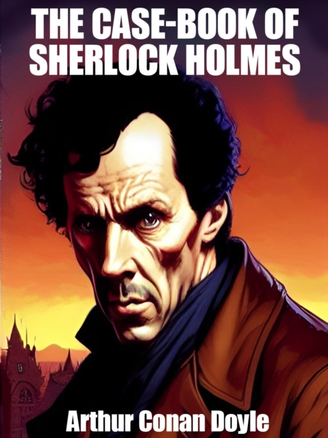 Book Cover for Case-Book of Sherlock Holmes by Arthur Conan Doyle